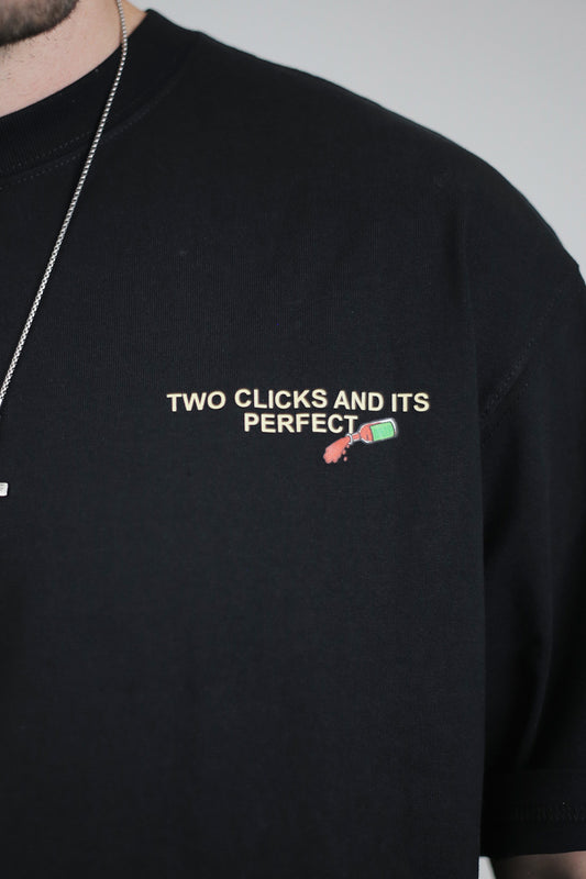 Two Clicks and Its Perfect Premium Tee
